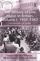 Book cover of: History of Live Music in Britain, Volume I: 1950-1967. By: Simon Frith