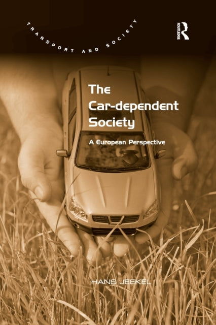 Book cover of: Car-dependent Society. By: Hans Jeekel