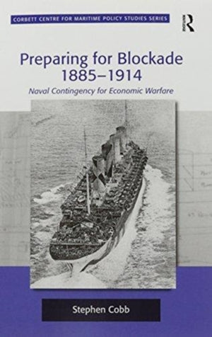 Preparing for Blockade 1885-1914