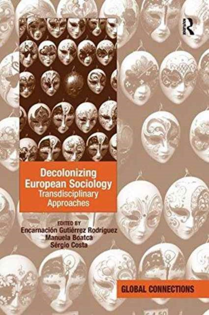 Book cover of: Decolonizing European Sociology. By: Encarnacion Gutierrez Rodriguez