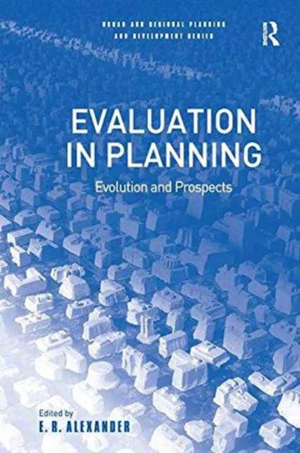 Book cover of: Evaluation in Planning. By: E. R. Alexander