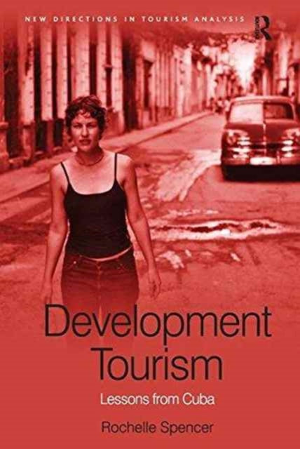 Book cover of: Development Tourism. By: Rochelle Spencer