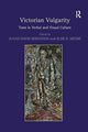 Book cover of: Victorian Vulgarity. By: Susan David Bernstein