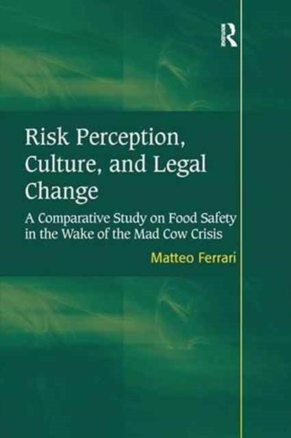 Book cover of: Risk Perception, Culture, and Legal Change. By: Matteo Ferrari
