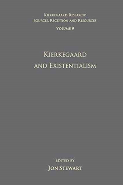Volume 9: Kierkegaard and Existentialism