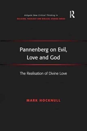 Pannenberg on Evil, Love and God