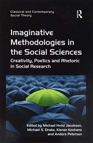 Imaginative Methodologies in the Social Sciences