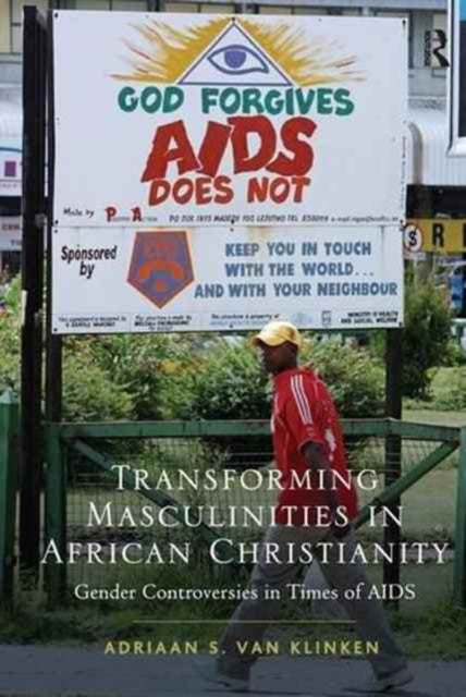 Book cover of: Transforming Masculinities in African Christianity. By: Adriaan Van Klinken