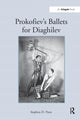 Book cover of: Prokofiev's Ballets for Diaghilev. By: Stephen D. Press