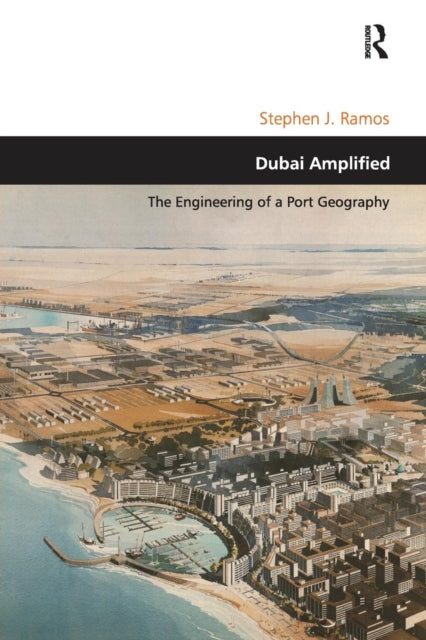 Book cover of: Dubai Amplified. By: Stephen J. Ramos