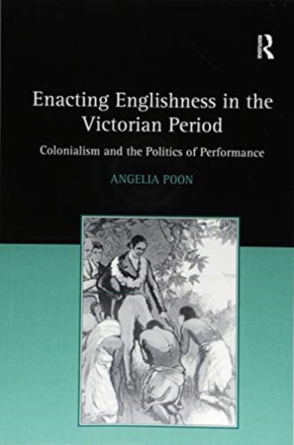 Enacting Englishness in the Victorian Period