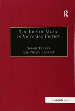 The Idea of Music in Victorian Fiction