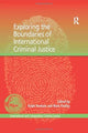 Book cover of: Exploring the Boundaries of International Criminal Justice. By: Mark Findlay