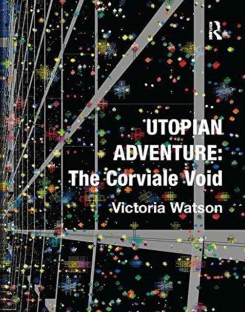 Book cover of: Utopian Adventure: The Corviale Void. By: Victoria Watson