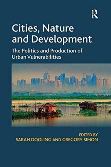 Book cover of: Cities, Nature and Development. By: Sarah Dooling