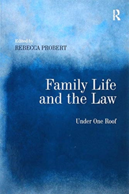 Book cover of: Family Life and the Law. By: Rebecca Probert