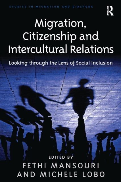 Book cover of: Migration, Citizenship and Intercultural Relations. By: Michele Lobo