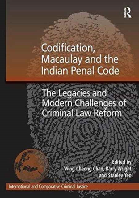 Book cover of: Codification, Macaulay and the Indian Penal Code. By: Barry Wright