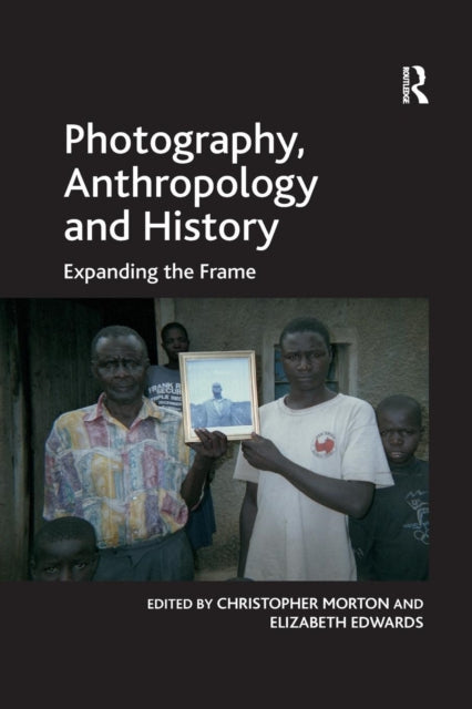 Book cover of: Photography, Anthropology and History. By: Elizabeth Edwards