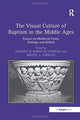 Book cover of: Visual Culture of Baptism in the Middle Ages. By: Harriet M. Sonne De Torrens