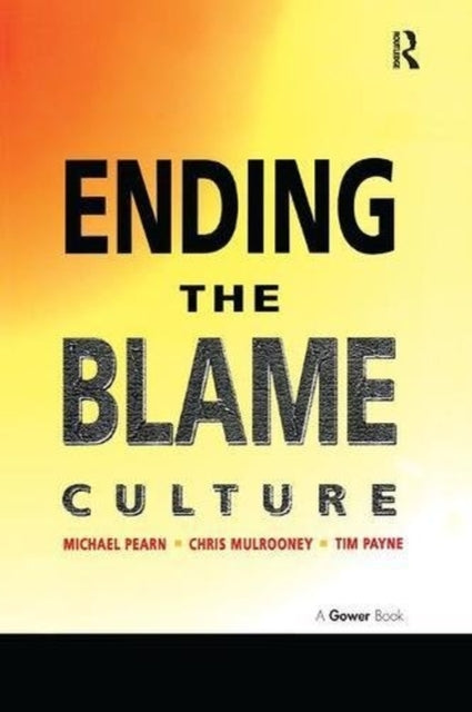 Book cover of: Ending the Blame Culture. By: Michael Pearn