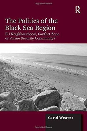 The Politics of the Black Sea Region