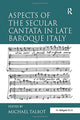 Book cover of: Aspects of the Secular Cantata in Late Baroque Italy. By: Michael Talbot
