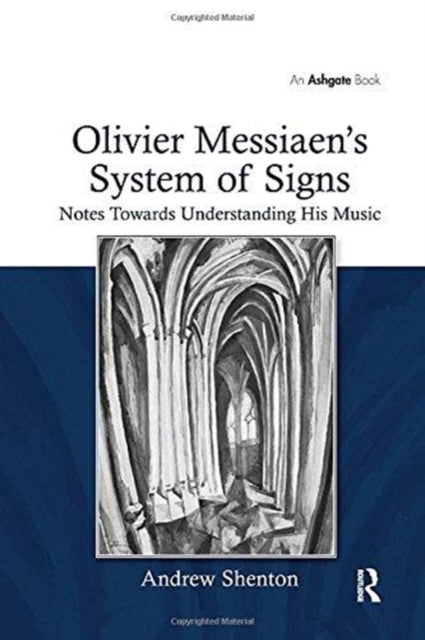 Book cover of: Olivier Messiaen's System of Signs. By: Andrew Shenton