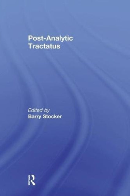 Book cover of: Post-Analytic Tractatus. By: Barry Stocker