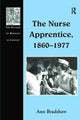 Book cover of: Nurse Apprentice, 1860–1977. By: Ann Bradshaw