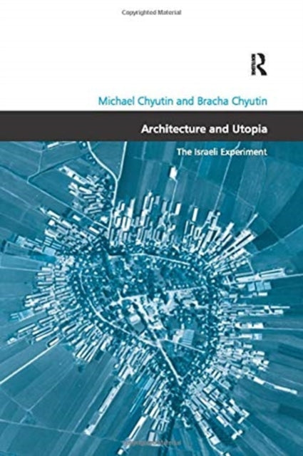 Book cover of: Architecture and Utopia. By: Michael Chyutin