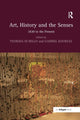 Book cover of: Art, History and the Senses. By: Patrizia Di Bello
