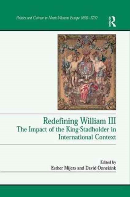 Book cover of: Redefining William III. By: David Onnekink