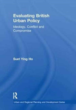 Evaluating British Urban Policy
