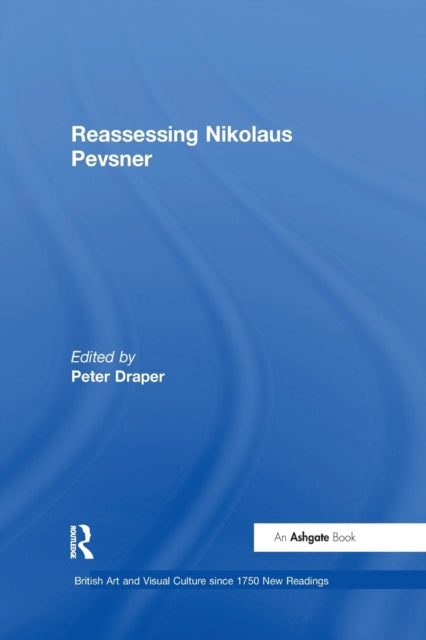 Book cover of: Reassessing Nikolaus Pevsner. By: Peter Draper