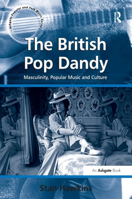 Book cover of: British Pop Dandy. By: Stan Hawkins