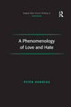 Book cover of: Phenomenology of Love and Hate. By: Peter Hadreas