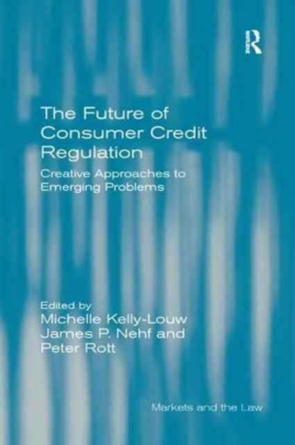 Book cover of: Future of Consumer Credit Regulation. By: Michelle Kelly-Louw