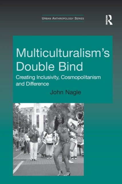 Book cover of: Multiculturalism's Double-Bind. By: John Nagle