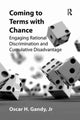 Book cover of: Coming to Terms with Chance. By: Oscar H. Gandy