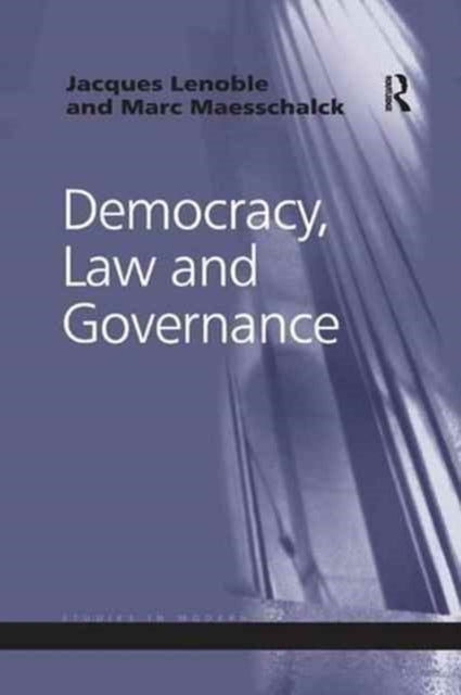 Book cover of: Democracy, Law and Governance. By: Jacques Lenoble