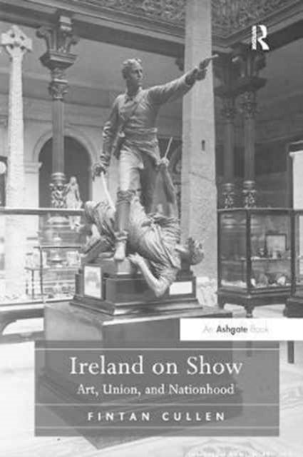 Book cover of: Ireland on Show. By: Fintan Cullen