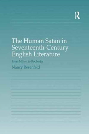Human Satan in Seventeenth-Century English Literature