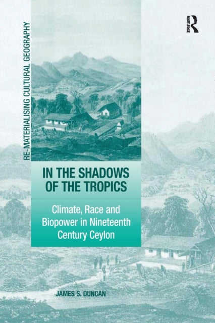 Book cover of: In the Shadows of the Tropics. By: Duncan, James S.