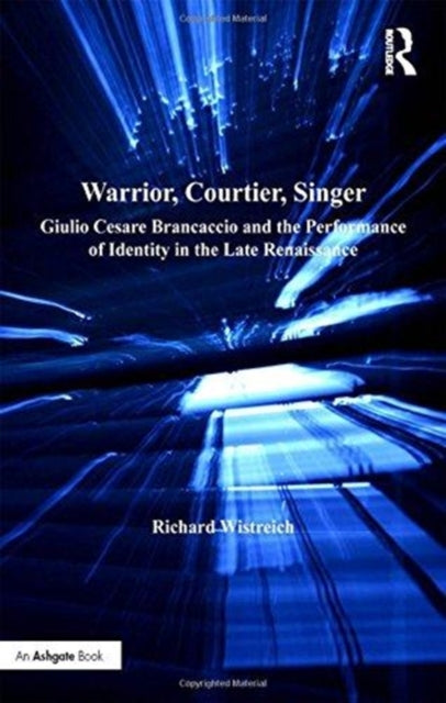 Book cover of: Warrior, Courtier, Singer. By: Richard Wistreich