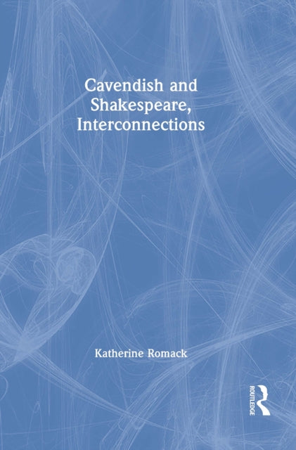 Book cover of: Cavendish and Shakespeare, Interconnections