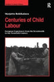 Book cover of: Centuries of Child Labour. By: Marjatta Rahikainen