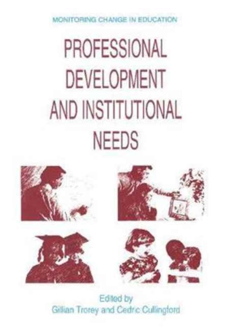 Book cover of: Professional Development and Institutional Needs. By: Gillian Trorey