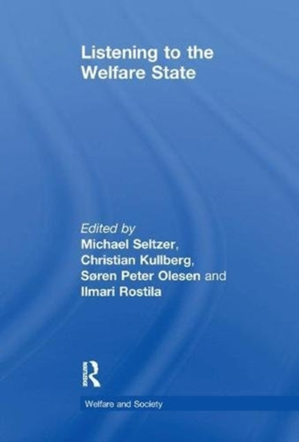 Book cover of: Listening to the Welfare State. By: Michael Seltzer