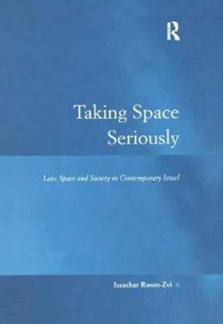 Book cover of: Taking Space Seriously. By: Issachar Rosen-Zvi